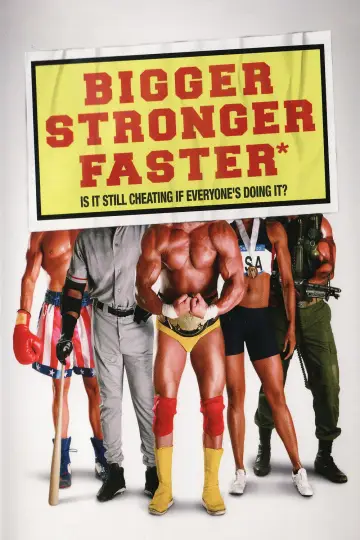 Постер до фільму "Bigger Stronger Faster*" #1785773