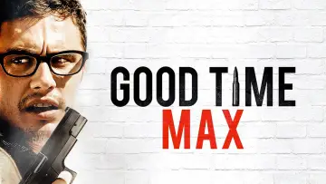 Задник до фильму"Good Time Max" #1076109