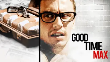 Задник до фильму"Good Time Max" #1076110