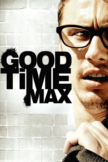 Постер до фильму"Good Time Max" #1076112