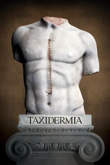 Постер до фильму"Taxidermia" #1009555