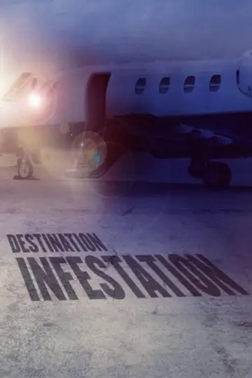 Постер до фильму"Destination: Infestation" #466370