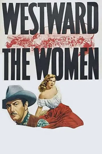Постер до фильму"Westward the Women" #1064403