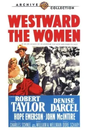 Постер до фильму"Westward the Women" #1064413