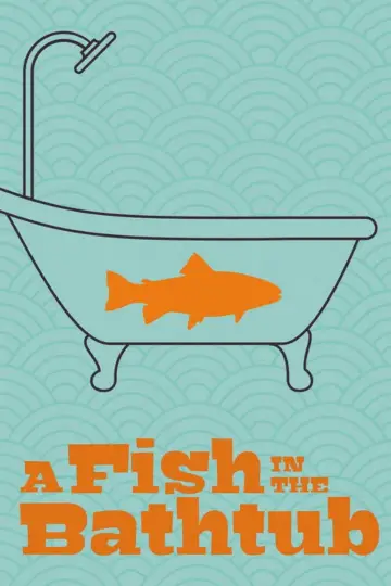 Постер до фильму"A Fish in the Bathtub" #1067979