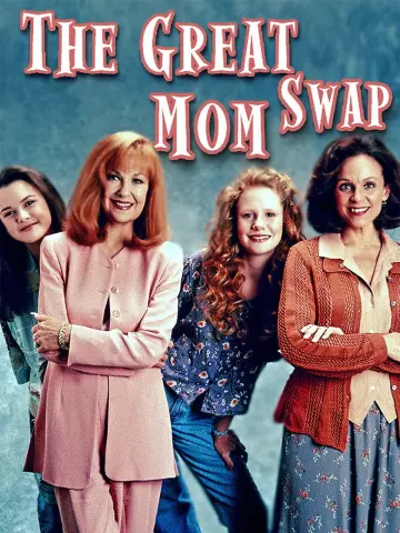 Постер до фильму"The Great Mom Swap" #1157946