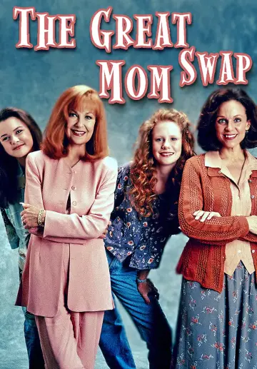 Постер до фильму"The Great Mom Swap" #1157947