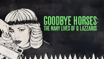 Задник до фільму "Goodbye Horses: The Many Lives of Q Lazzarus" #1582049