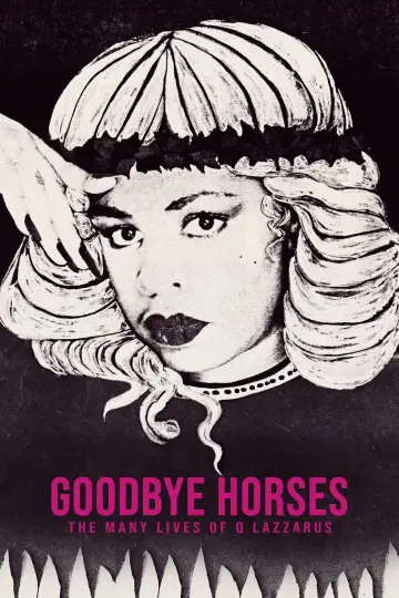 Goodbye Horses: The Many Lives of Q Lazzarus постер