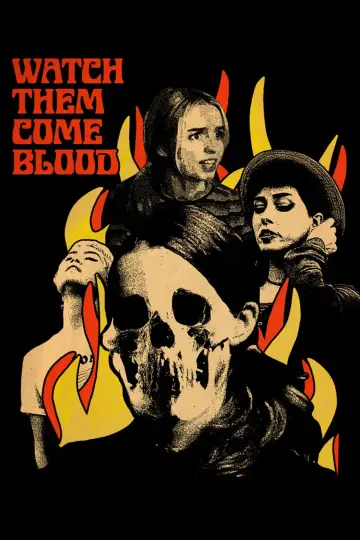 Watch Them Come Blood постер