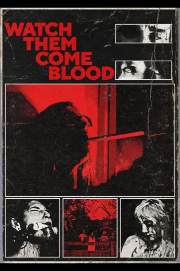Постер до фільму "Watch Them Come Blood" #1151959