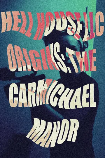 Постер до фильму"Hell House LLC Origins: The Carmichael Manor" #504473
