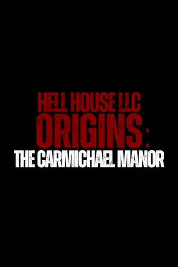 Постер до фильму"Hell House LLC Origins: The Carmichael Manor" #7085