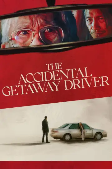 Постер до фильму"The Accidental Getaway Driver" #983001