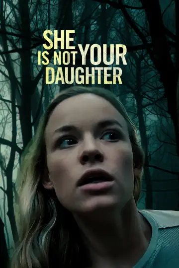 Постер до фильму"She Is Not Your Daughter" #1096795