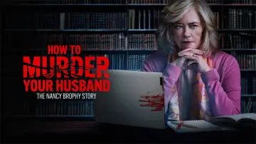 Задник до фильму"How to Murder Your Husband: The Nancy Brophy Story" #1121691