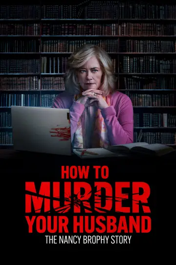 Постер до фильму"How to Murder Your Husband: The Nancy Brophy Story" #1121696