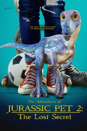 Постер до фильму"The Adventures of Jurassic Pet 2: The Lost Secret" #1067301