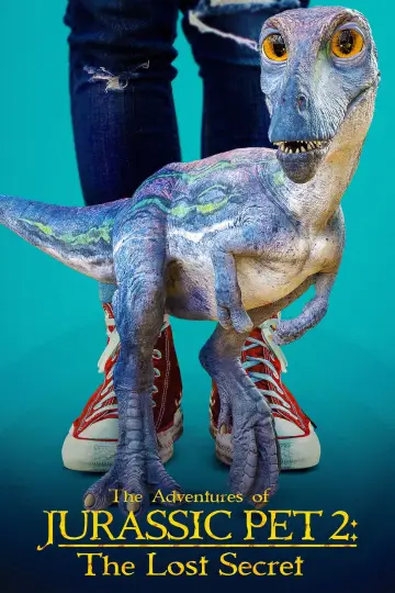 Постер до фильму"The Adventures of Jurassic Pet 2: The Lost Secret" #1067303