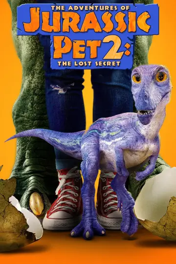 Постер до фильму"The Adventures of Jurassic Pet 2: The Lost Secret" #1067304