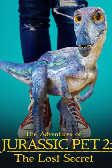 Постер до фильму"The Adventures of Jurassic Pet 2: The Lost Secret" #1067305