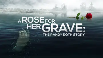 Задник до фільму "A Rose for Her Grave: The Randy Roth Story" #1624757