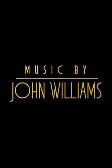 Постер до фильму"Music by John Williams" #679702