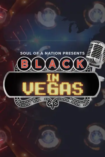 Soul of a Nation Presents: Black in Vegas постер