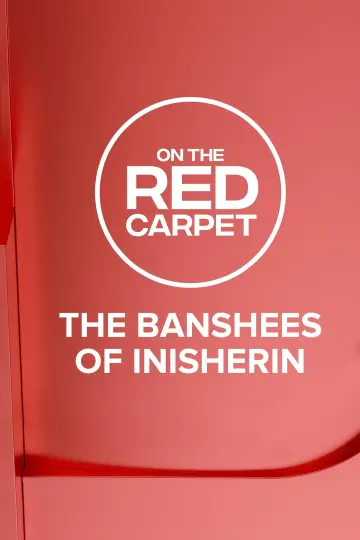 On the Red Carpet Presents: The Banshees of Inisherin постер