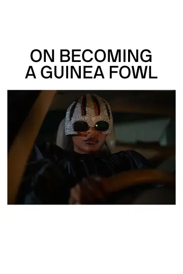 Постер до фильму"On Becoming a Guinea Fowl" #637252