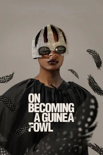 Постер до фильму"On Becoming a Guinea Fowl" #637256