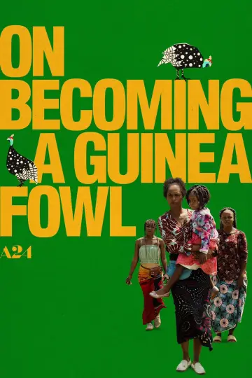 Постер до фильму"On Becoming a Guinea Fowl" #637258