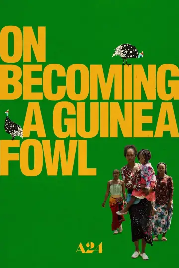 Постер до фильму"On Becoming a Guinea Fowl" #637259