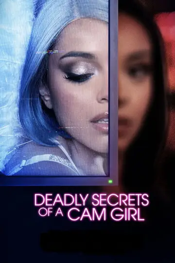Постер до фільму "Deadly Secrets of a Cam Girl" #1578025