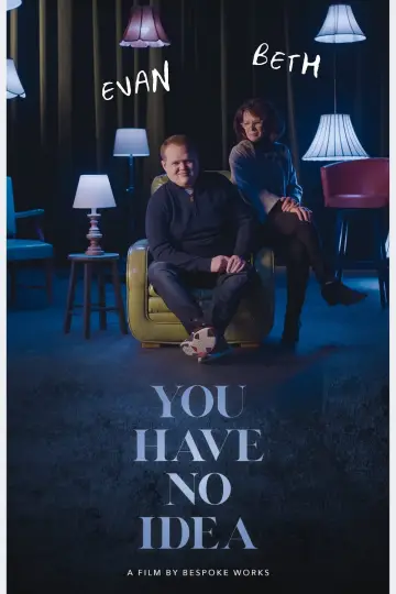 Постер до фильму"You Have No Idea" #412928