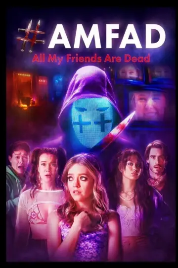 Постер до фільму "#AMFAD: All My Friends Are Dead" #806043