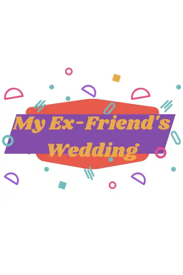 My Ex-Friend's Wedding постер