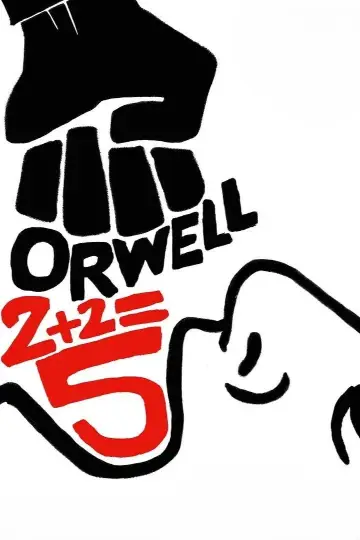 Постер до фільму "Orwell: 2+2=5" #1831272