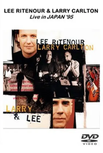 Постер до фильму"Larry Carlton & Lee Ritenour - After The Rain - Live in Japan 1995" #1150320