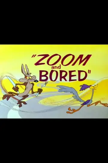 Постер до фільму "Zoom and Bored" #1578308