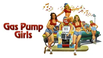Задник до фильму"Gas Pump Girls" #930476