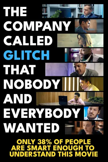 Постер до фильму"The Company Called Glitch That Nobody and Everybody Wanted" #1084137