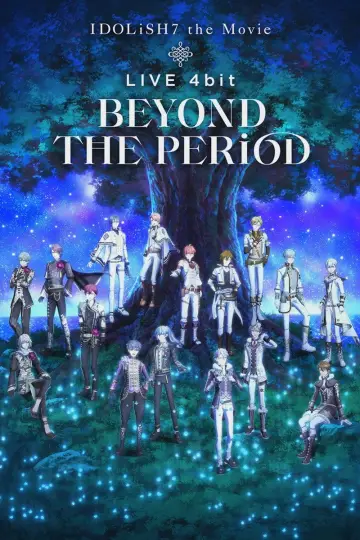 劇場版アイドリッシュセブン LIVE 4bit BEYOND THE PERiOD постер