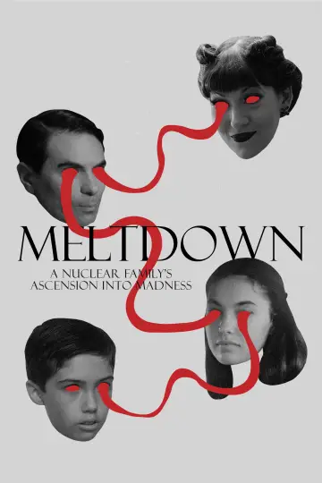 Постер до фильму"Meltdown: A Nuclear Family