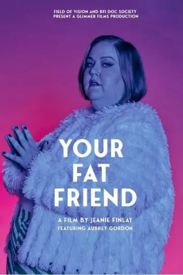 Постер до фильму"Your Fat Friend" #193145