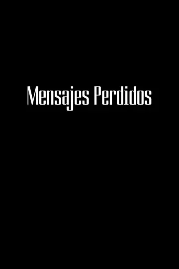 Постер до фільму "Mensajes Perdidos" #460170