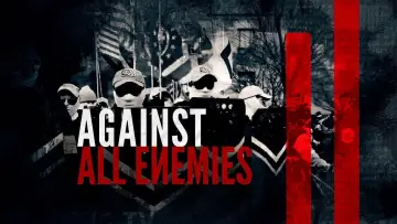 Задник до фильму"Against All Enemies" #1086433
