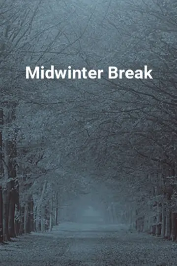 Постер до фильму"Midwinter Break" #764926
