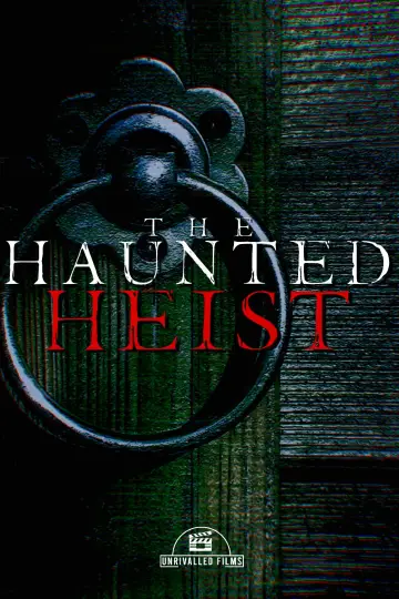 Постер до фильму"The Haunted Heist" #1167521