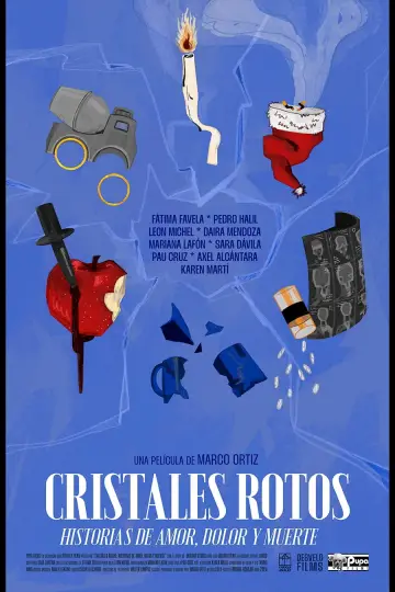 Постер до фильму"Cristales Rotos: Historias de amor, dolor y muerte" #884747